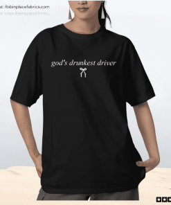 God’s Drunkest Driver Shirt