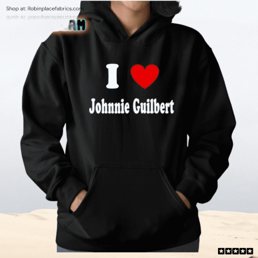 I Love Johnnie Guilbert Shirt