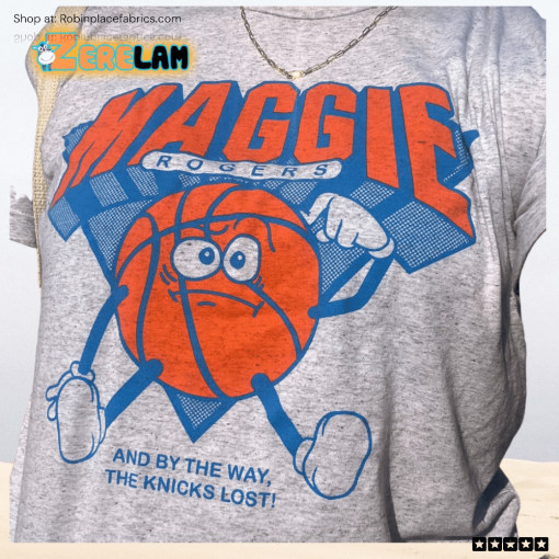 Maggie Rogers And By the Way The Knicks Lost Shirt