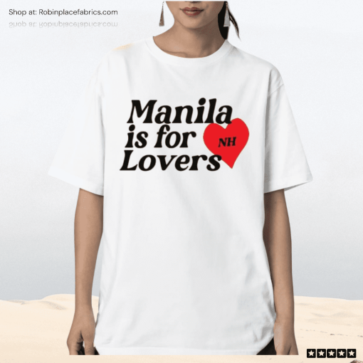 Manila Is For Lovers Nh Shirt
