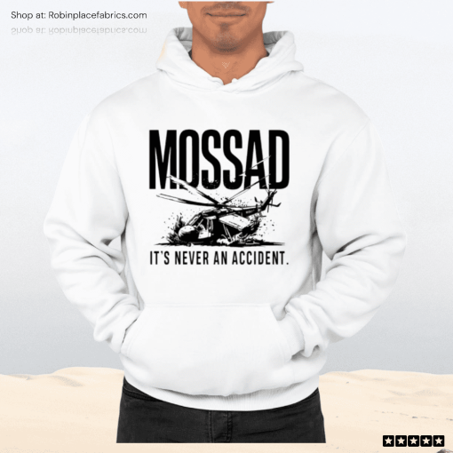 Mossad It’s Never An Accident Shirt