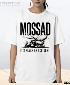 Mossad It’s Never An Accident Shirt