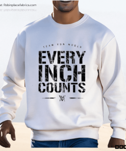 Team Von Moger Every Inch Counts Shirt