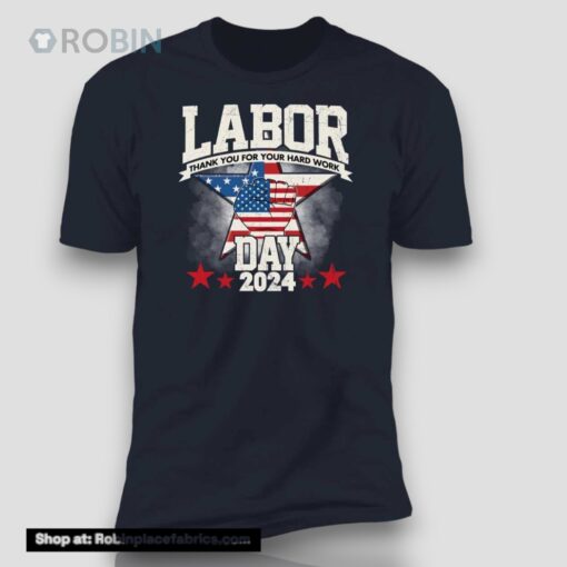 2024 Labor Day Thank You For Your Hard Work Shirt