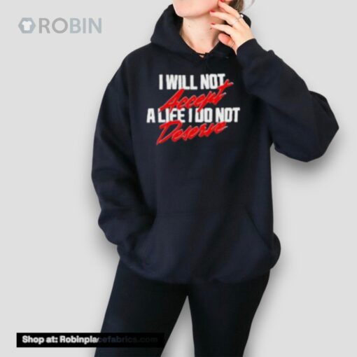 A24films I Will Not Accept A Life I Do Not Deserve Shirt