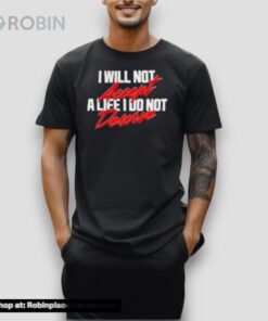 A24films I Will Not Accept A Life I Do Not Deserve Shirt
