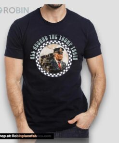 All Aboard The Trump Train 2024 Shirt