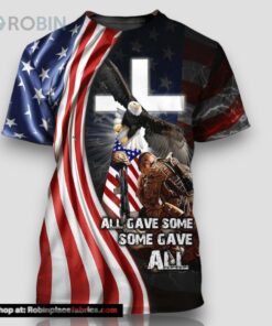All Gave Some Some Gave All Veteran All Over Print 3D T Shirt For Military All Gave Some Some Gave All Veteran All Over Print 3D T Shirt For Military