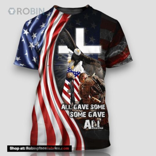 All Gave Some Some Gave All Veteran All Over Print 3D T Shirt For Military