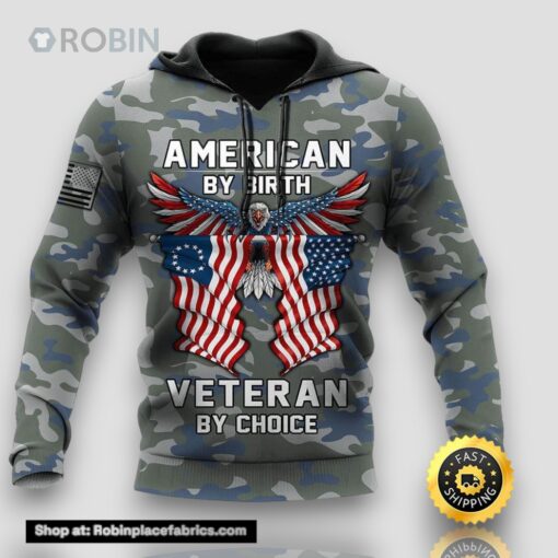 American By Birth Veteran By Choice 3d All Over Printed Hoodie Veterans Day Quotes