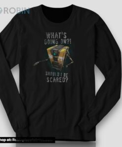 Borderlands What’s Going On Should I Be Scared Shirt