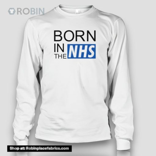 Born In The Nhs Shirt