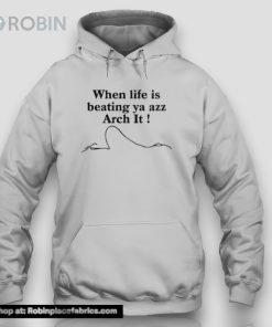 Chloe Bailey When Life Is Beating Ya Azz Arch Iunisex Shirt