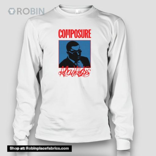 Composure Always Shirt