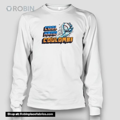Cool Hand Coulombe Danny Coulombe Shirt