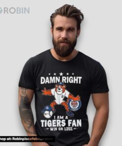 Damn Right I Am A Detroit Tigers Mascot Fan Win Or Lose 2024 Shirt