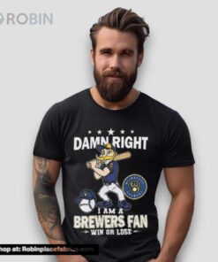 Damn Right I Am A Milwaukee Brewers Mascot Fan Win Or Lose 2024 Shirt Damn Right I Am A Milwaukee Brewers Mascot Fan Win Or Lose 2024 Shirt