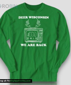 Deer Wisconsin We Are Back Shirt Deer Wisconsin We Are Back Shirt