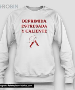 Deprimida Estresada Y Caliente Shirt