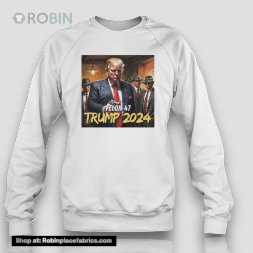 Felon 47 Trump 2024 Unisex Shirt