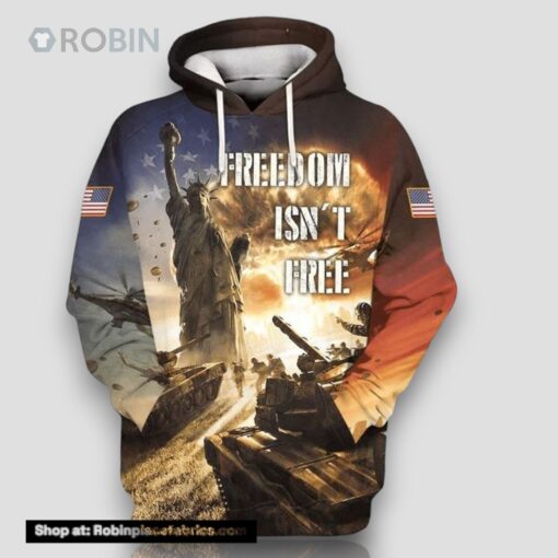 Freedom Isn’t Free Veteran All Over Print 3D Hoodie A Precious Gift Of Gratitude