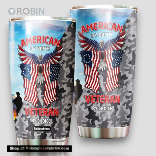 Independence Day 4th of July American By Birth Veteran By Choice Stainless Steel Tumbler Cup Travel
