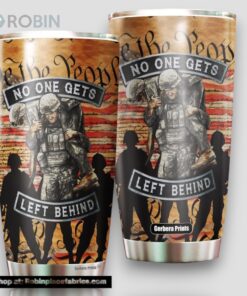Independence Day 4th Of July Veteran No One Gets Left Behind Stainless Steel Tumbler Cup Travel