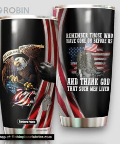 Independence Day Eagle Military Shoes Remember Those Who Have Gone On Before Us Veterans And Thank God Stainless Steel Tumbler Cup Travel
