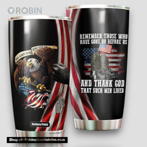 Independence Day Eagle Military Shoes Remember Those Who Have Gone On Before Us Veterans And Thank God Stainless Steel Tumbler Cup Travel