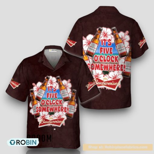 It’s Five O’clock Somewhere Budweiser Beer Hawaiian Shirt