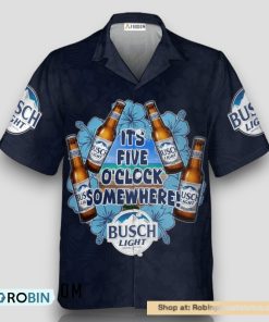 It’s Five O’clock Somewhere Busch Light Hawaiian Shirt