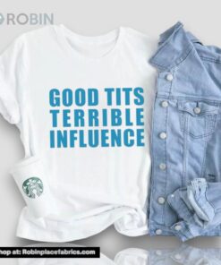 Jpgghowell Good Tits And Terrible Iuence Tee Shirt