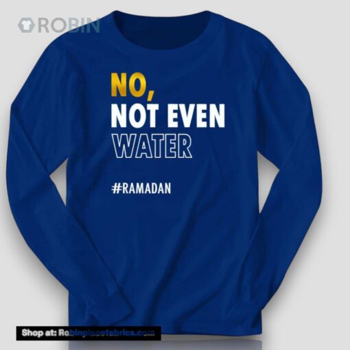 Jusuf Nurkic No Not Even Water Ramadan Shirt