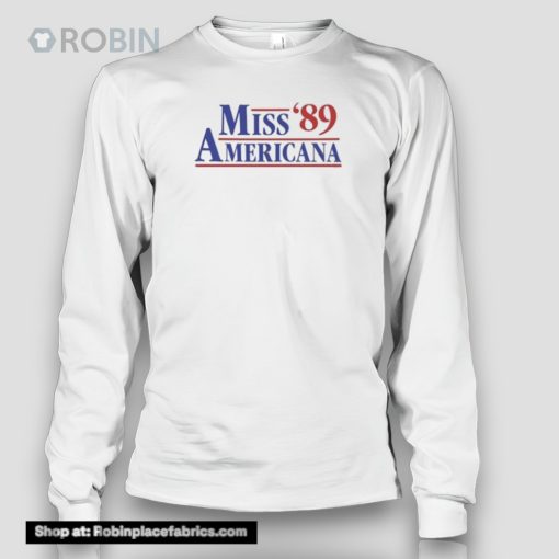 Miss Americana ’89 New Shirt
