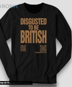 Official Disgusted To Be British Shirt