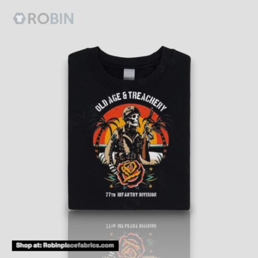 Old Age & Treachery Unisex Shirt