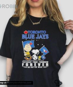 Peanuts Characters Toronto Blue Jays Yesterday Today Tomorrow Forever No Matter Whaunisex Shirt