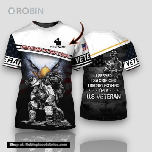 Personalized Us Veteran Freedom Is Not Free Eagle All Over Print 3D T Shirt For Military