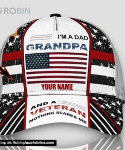 Personalized Us Veteran I Am A Dad Grandpa And A Veteran Nothing Scares Me All Over Print Baseball Cap A Great Gift For Veterans Day