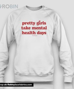 Pretty Girls Take Mental Health Days Ourseasns Shirt