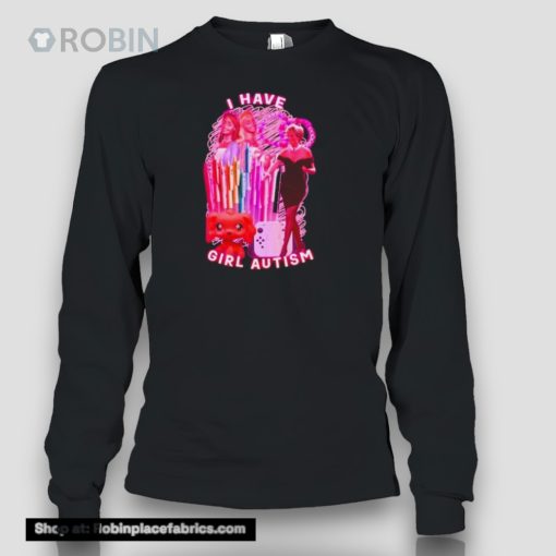 Princess I Have Girl Autism Shirt