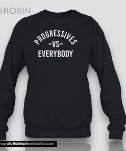 Progressives Vs Everybody Shirt