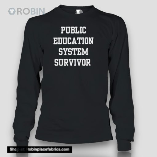 Public Education System Survivor Shirt