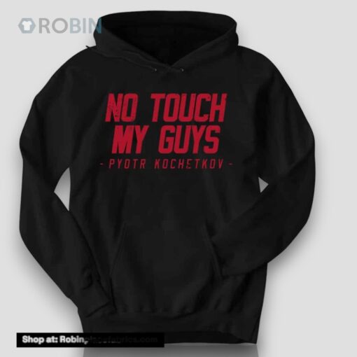 Pyotr Kochetkov No Touch My Guys Shirt