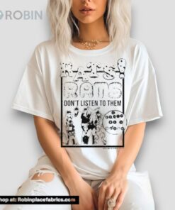 Rats Don’t Listen To Them And Don’t Be A Bitch Shirt