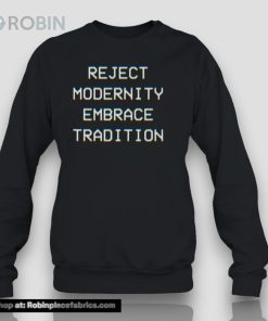 Reject Modernity Embrace Tradition Shirt