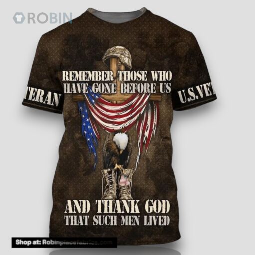 Remember Those Who Have Gone Before Us Veteran All Over Print 3D T Shirt For Military