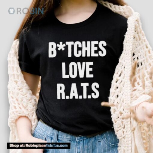 Royal & The Serpent Do You Get It Yet Bitches Love Rats Shirt