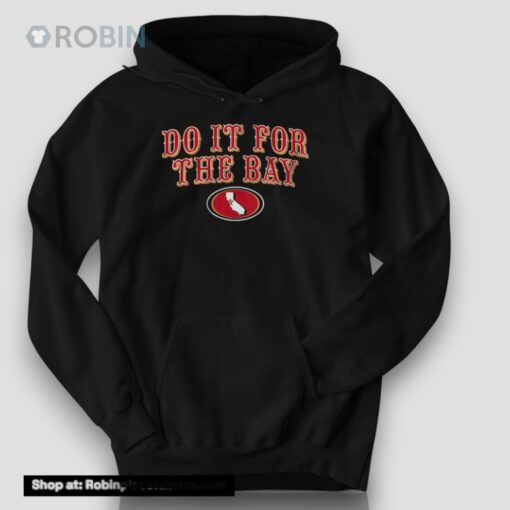 San Francisco Football Do It For The Bay Shirt