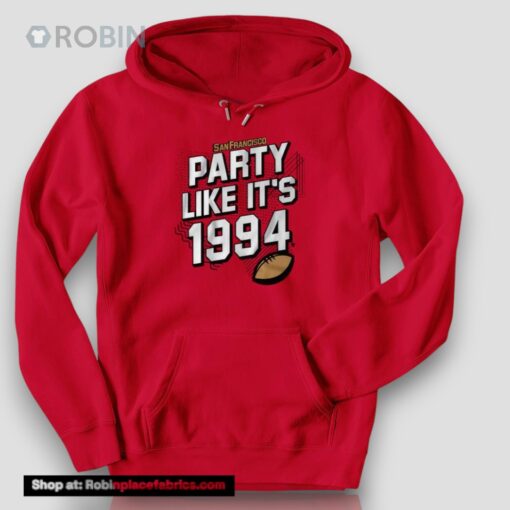 San Francisco Football Party Like It’s 1994 Shirt